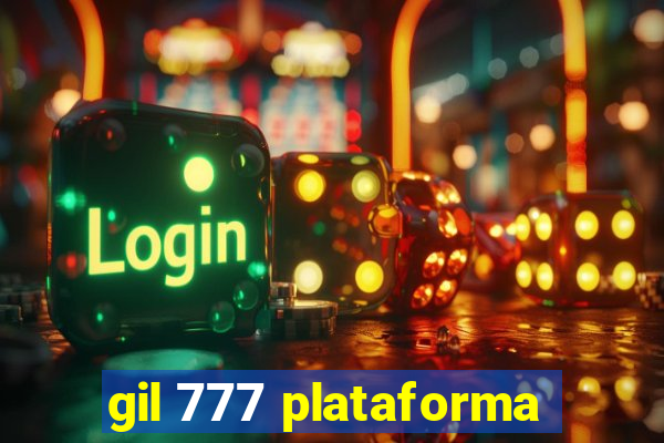 gil 777 plataforma